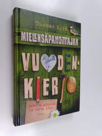 Mielensäpahoittajan vuodenkierto : Pahoita mielesi ja täytä itse!