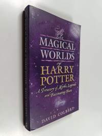 The Magical Worlds of Harry Potter : A Treasury of Myths, Legends and Fascinating Facts