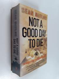 Not a good day to die : the untold story of Operation Anaconda