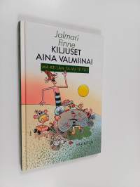 Kiljuset aina valmiina