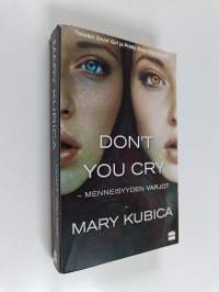 Don&#039;t you cry : menneisyyden varjot