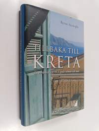 Tillbaka till Kreta : en berättelse om en ö, goda vänner och mat