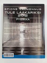 Tule lääkäriksi 2012 : fysiikka