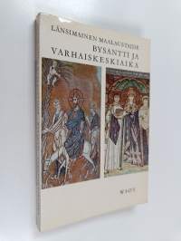 Länsimainen maalaustaide : bysantti ja varhaiskeskiaika