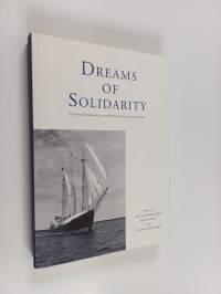 Dreams of solidarity : Finnish experiences and reflections from 60 years