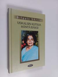 Uskalsin kutsua häntä isäksi