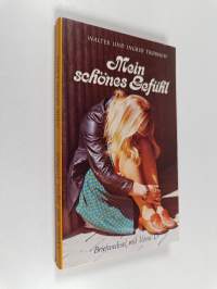 Mein schönes Gefühl - Briefwechsel mit Ilona D.