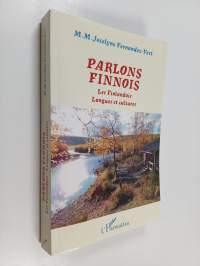 Parlons finnois : les Finlandais ; langues et cultures : avec un lexique finnois-français-finnois