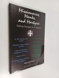 Missionaries, Monks, and Martyrs : Making Disciples of All Nations