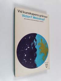 Vid kunskapens gränser : den moderna vetenskapens världsbild