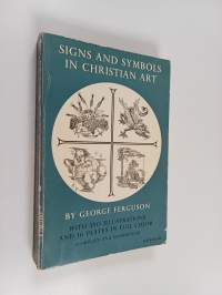 Signs &amp; symbols in Christian art : with illus. from paintings of the Renaissance