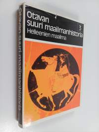 Otavan suuri maailmanhistoria 3 : Helleenien maailma