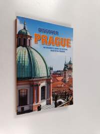 Discover Prague : An Insider&#039;s Guide to Visiting Beautiful Prague