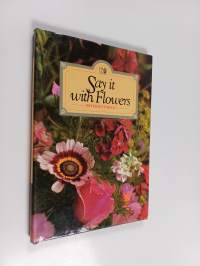 Say it with Flowers