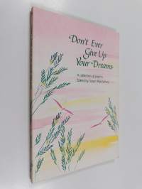 Don&#039;t Ever Give Up Your Dreams - A Blue Mountain Arts Collection