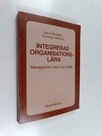 Integrerad organisationslära : management i teori och praktik