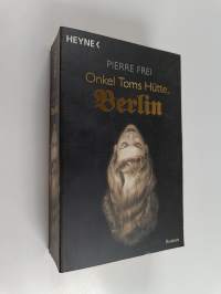 Onkel Toms Hütte, Berlin