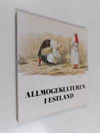 Allmogekulturen i Estland : kort översikt