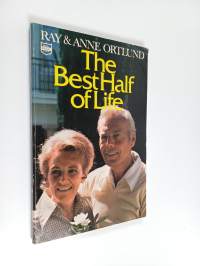 The Best Half of Life