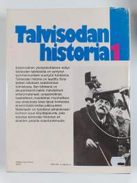 Talvisodan historia 1-4 : Suomi joutuu talvisotaan ; Sotatoimet Karjalan Kannaksella ; Sotatoimet Laatokan ja Jäämeren välillä ; Sodasta rauhaan, puolustushaarat ...