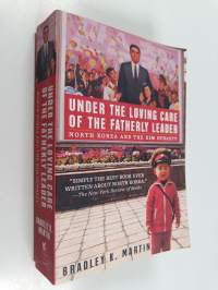 Under the loving care of the fatherly leader : North Korea and the Kim dynasty