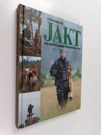 Stora boken om jakt : vilt, vapen &amp; hundar för jägaren året om