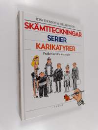 Skämtteckningar, serier, karikatyrer : proffsen lär ut hur man gör