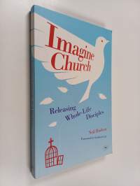 Imagine Church : Releasing Dynamic Everyday Disciples