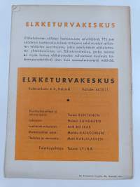 Kun uudet eläkelait tulevat voimaan 1.7.1962 : Tietoja työsuhteessa oleville