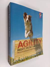 Agility right from the start : the ultimate training guide to America&#039;s fastest-growing dog sport