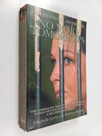 No More Tomorrows - The Compelling True Story of an Innocent Woman Sentenced to Twenty Years in a Hellhole Bali Prison