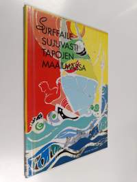 Surffaile sujuvasti tapojen maailmassa