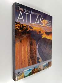 The New Traveller&#039;s Atlas - A Global Guide to the Places You Must See in Your Lifetime