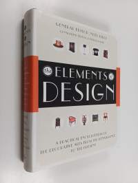 The Elements of Design : A Practical Encyclopedia of the Decorative Arts from the Renaissance to the Present