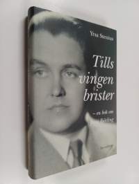 Tills vingen brister : en bok om Jussi Björling
