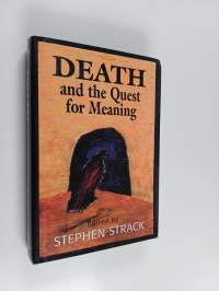Death and the Quest for Meaning - Essays in Honor of Herman Feifel