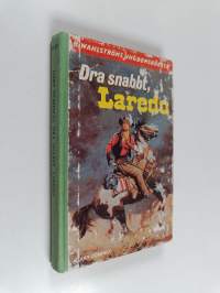 Dra snabbt, Laredo