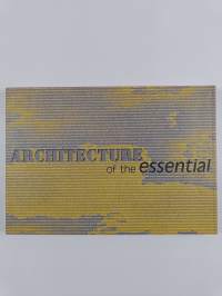 Architecture of the essential : the 6th Alvar Aalto Symposium, August 19-21, 1994, Jyväskylä, Finland