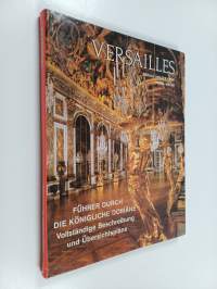 Versailles - Führer durch die könligliche domäne