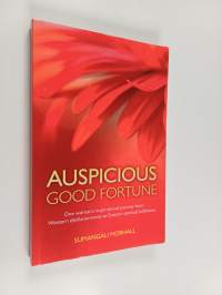Auspicious Good Fortune - One Woman&#039;s Inspirational Journey from Western Disillusionment to Eastern Spiritual Fulfilment