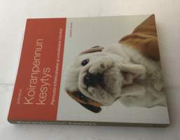 Koiranpennun kesytys : pennusta tottelevaiseksi ja onnelliseksi koiraksi