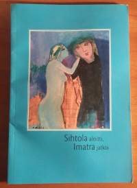 Sihtola aloitti, Imatra jatkoi