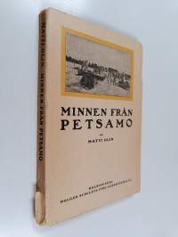 Minnen från Petsamo : med ett 50-tal bilder