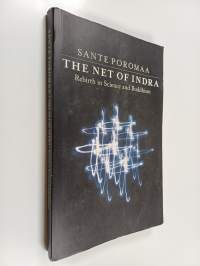 The net of indra - Rebirth in Science and Buddhism