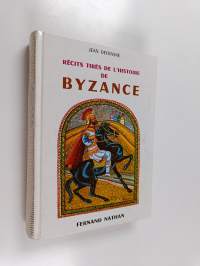 Récits tirés de l&#039;histoire de byzance