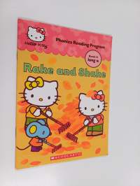 Hello kitty phonics reading program : book 6 long a : rake and shake