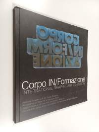 Corpo in/formazione ; International graphic art exhibition