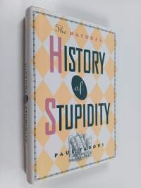 The Natural History of Stupidity