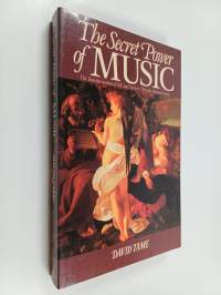 The Secret Power of Music - The Transformation of Self and Society through Musical Energy