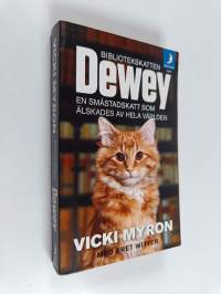 Bibliotekskatten Dewey : en småstadskatt som älskades av hela världen